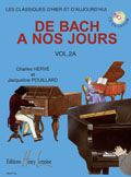 Librairie musicale DE BACH A NOS JOURS VOL 2A 